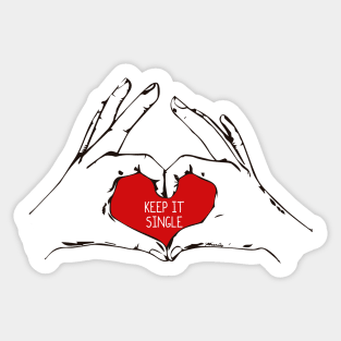 Keep it single valentine Sticker